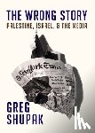 Shupak, Greg - The Wrong Story