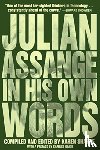 Assange, Julian - Julian Assange In His Own Words