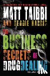 Taibbi, Matt, Harris, Reggie - The Business Secrets of Drug Dealing