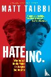 Taibbi, Matt - Hate, Inc.