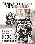 Coe, Sue - The Illustrated Guide to American Fascism