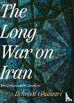 Ghamari, Behrooz - The Long War on Iran