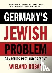 Hoban, Wieland - Germany's Jewish Problem