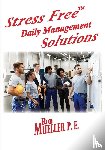 Mueller, Ron - Stress FreeTM Daily Management Solutions