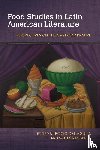  - Food Studies in Latin American Literature
