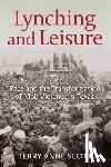 Scott, Terry Anne - Lynching and Leisure