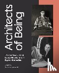 Walworth, Catherine - Architects of Being: The Creative Lives of Louise Nevelson and Esphyr Slobodkina