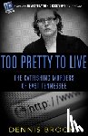Brooks, Dennis - Too Pretty To Live