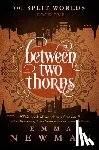 Newman, Emma - Between Two Thorns