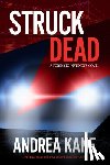 Kane, Andrea - Struck Dead