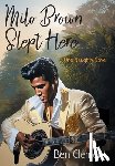 Clement, Ben - Milo Brown Slept Here: One Naughty Novel