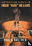Nail, Paul R. - A Psychological Biography of Hiram "Hank" Williams