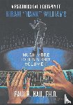 Nail, Paul R. - A Psychological Biography of Hiram "Hank" Williams