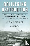 Hemler, Christopher Kyle, Millett, Allan R. - Delivering Destruction