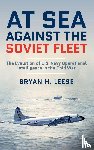 Leese, Bryan H. - At Sea Against the Soviet Fleet