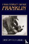 O'Callahan, Joseph - I Was Chaplain on the Franklin