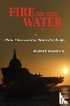 Haddick, Robert J - Fire on the Water, Second Edition