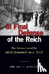 Rusiecki, Dr. Stephen M - In Final Defense of the Reich