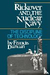 Duncan, Francis - Rickover and the Nuclear Navy