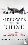 Slaughter, James F. - Airpower over the Rhine