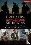  - Leadership in Dangerous Situations, 2nd Edition