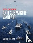 Friedman, Norman - Cold War Anti-Submarine Warfare