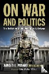 Punaro, Arnold L., Poyer, David C - On War and Politics