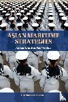 Cole, Bernard D - Asian Maritime Strategies