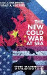 Goldstein, Lyle, Kozyrev, Vitaly - The New Cold War at Sea