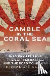 Piegzik, Michal A. - Gamble in the Coral Sea