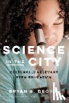 Brown, Bryan A. - Science in the City