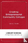Kisker, Carrie B. - Creating Entrepreneurial Community Colleges