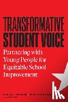 Zion, Shelley, Kirshner, Ben, Hipolito-Delgado, Carlos P - Transformative Student Voice