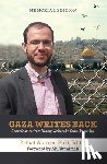 Abunimah, Ali - Gaza Writes Back, Memorial Edition: Short Stories from Young Writers in Gaza, Palestine