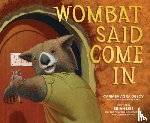 Deedy, Carmen Agra - Wombat Said Come In