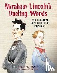 Bowman, Donna Janell - Abraham Lincoln's Dueling Words: The Duel That Shaped a Future President