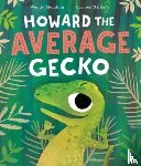 Meddour, Wendy - HOWARD THE AVERAGE GECKO