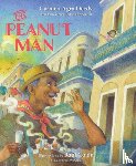 Deedy, Carmen Agra - The Peanut Man