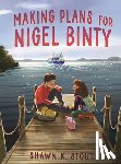 Stout, Shawn K. - Making Plans for Nigel Binty