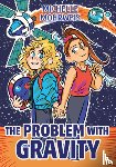 Mohrweis, Michelle - The Problem with Gravity