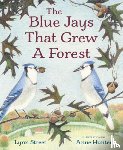 Street, Lynn - The Blue Jays That Grew a Forest