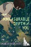 Mora, Maria Ingrande - The Immeasurable Depth of You