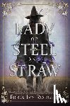 Rodgers, Erica Ivy - Lady of Steel and Straw
