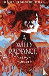 Mora, Maria Ingrande - Mora, M: Wild Radiance