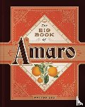 Zed, Matteo - The Big Book of Amaro