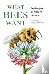 Knilans, Susan, Freeman, Jacqueline - What Bees Want