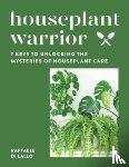 Di Lallo, Raffaele - Houseplant Warrior