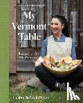 Bullock-Prado, Gesine - My Vermont Table
