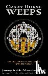 Marshall, Joseph M. - Crazy Horse Weeps: The Challenge of Being Lakota in White America