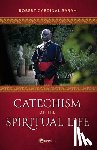 Sarah, Robert Cardinal - Catechism of the Spiritual Life